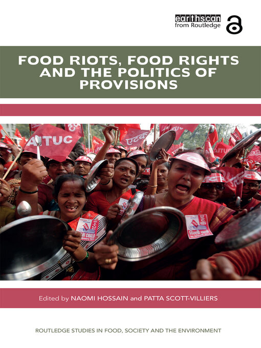 Title details for Food Riots, Food Rights and the Politics of Provisions by Naomi Hossain - Available